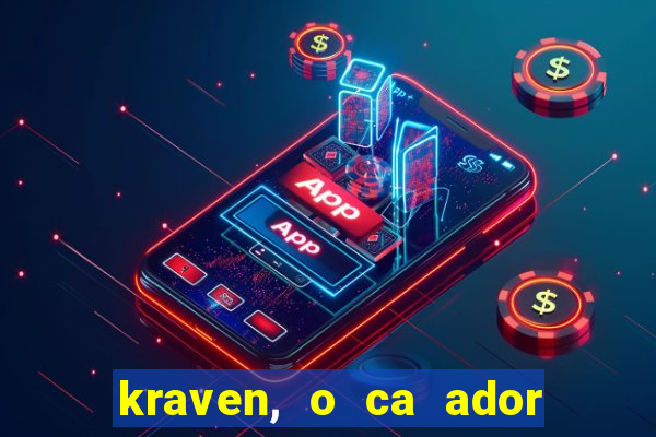 kraven, o ca ador filme completo dublado download